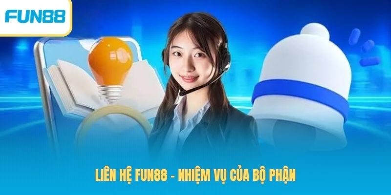 Liên Hệ Fun88 – Khám Phá 3 Kênh Hỗ Trợ Tiện Lợi Cho Hội Viên